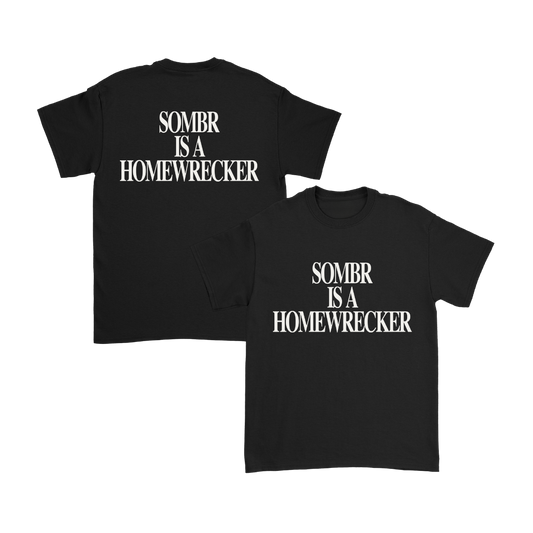 Sombr is a Homewrecker Tee