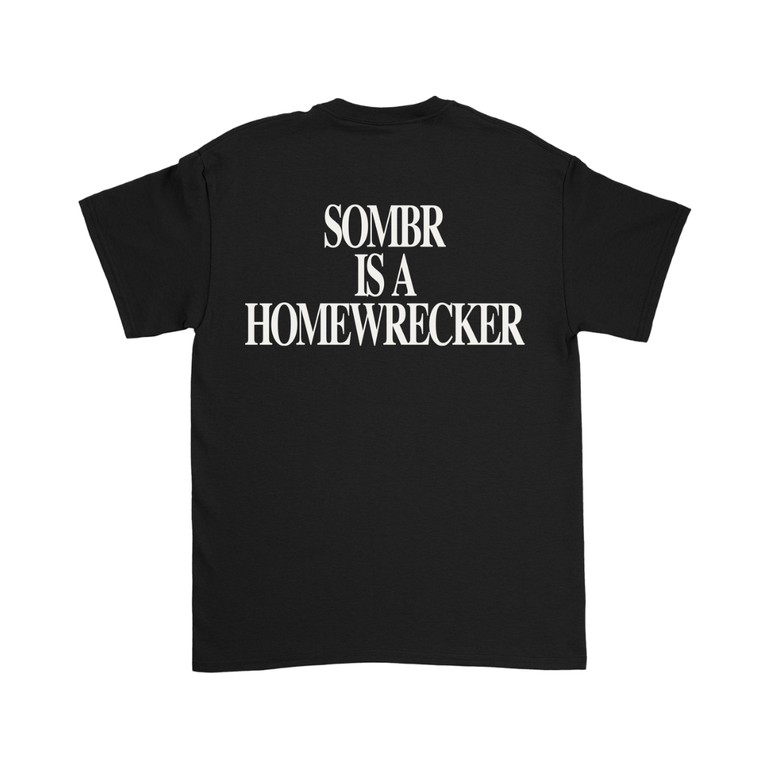 Sombr is a Homewrecker Tee