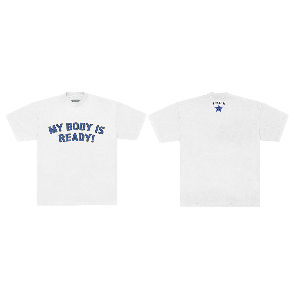My Body Is Ready Tee